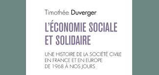 L’économie sociale et solidaire – Une histoire de la société civile en France et en Europe de 1968 à nos jours
